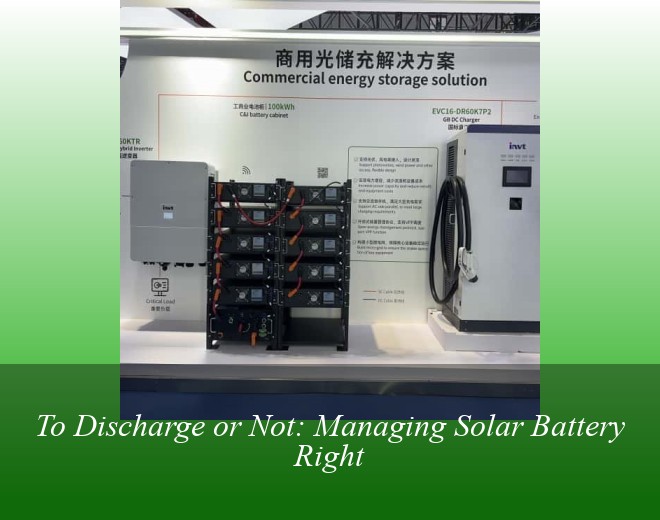 To Discharge or Not: Managing Solar Battery Right